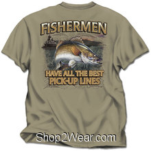 Fishermen have all the best pick up lines T Shirt
